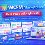WCFM Marketplace price in Bangladesh | Multi vendor WooCommerce plugin for WordPress